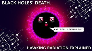 Death of black holes  Hawking radiation Explained [upl. by Ajnot40]