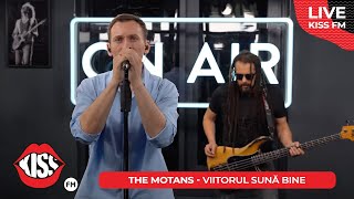 THE MOTANS  Viitorul sună bine LIVE  KISS FM avanpremiera [upl. by Netsrak781]