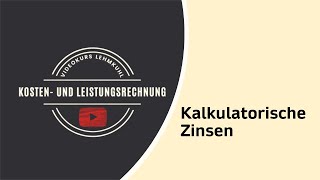 KLR Folge 5  kalkulatorische Zinsen [upl. by Inilam674]