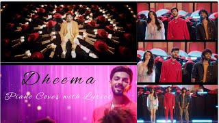 Dheema Song piano cover with Lyrics  Dheema Love Insurance Kompany  Anirudh Dheema Dheema Song [upl. by Wildermuth72]