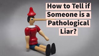 How to Tell if Someone is a Pathological Liar [upl. by Aretse725]