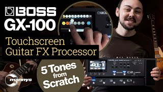 Building 5 Tones on the Boss GX100 Touchscreen Guitar FX Processor [upl. by Fabiola]