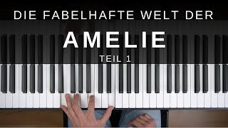 Fabelhafte Welt der Amelie  Piano Tutorial Deutsch für Anfänger  Einfach Klavier lernen  Teil 1 [upl. by Robbie723]