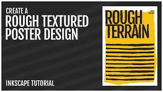 Rough Textured Poster Design Tutorial in Inkscape [upl. by Halfdan]