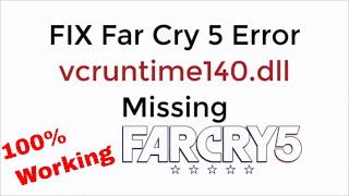 FIX Far Cry 5 Error vcruntime140dll is Missing 2021 [upl. by Strohbehn238]