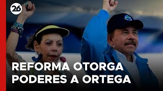 NICARAGUA  Reforma constitucional le otorga más poderes a Ortega [upl. by Carolan]