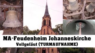 MannheimFeudenheim Johanneskirche Vollgeläut Turmaufnahme [upl. by Sesmar]