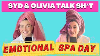 EMOTIONAL SPA DAY⏐Syd amp Olivia Talk Sht  S3 Ep5 [upl. by Nickelsen]