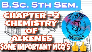 BSc 5th semester chemistry Most Important MCQs  Chemistry of Alkenes [upl. by Eselahs]