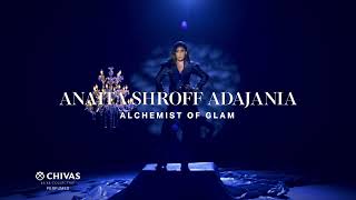 Chivas Luxe Collective Alchemy  The Alchemist of Glam  Anaita Shroff Adajania [upl. by Ardnola]