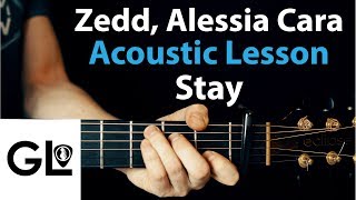 Zedd Ft Alessia Cara  Stay Acoustic Guitar Lesson 🎸 [upl. by Ajuna897]