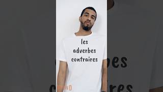 Les ADVERBES et leur CONTRAIRES Vocabulaire en français facile learnfrench [upl. by Amairam]