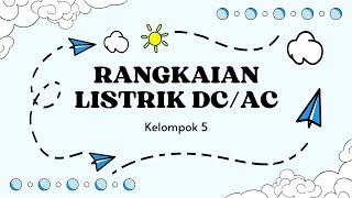 Rangkaian Listrik DCAC  Eksperimen Fisika Dasar [upl. by Sybley]