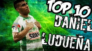 TOP 10  GOLES DANIEL LUDUEÑA [upl. by Bear]