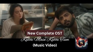 Sajna Da Dil Torya  Kabhi Main Kabhi Tum  new ost  The H [upl. by Martino]