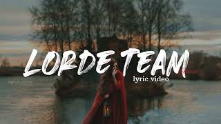 Lorde  Team Slowed  Lyric Terjemahan Indonesia [upl. by Ernie]