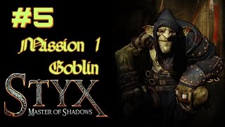 Lets Play Styx Master of Shadows M1  Part 5 [upl. by Ennairej]