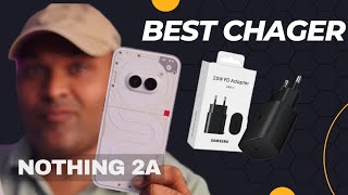 Nothing Phone 2a Best Rapid Fast Charger Nothing 2a Charging test  Samsung 25watt PD Charger [upl. by Cousin677]