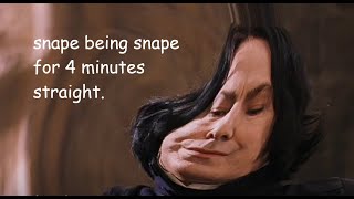 ✩ Snape being Snape for 4 minutes straight  wizardxeditz [upl. by Winne]