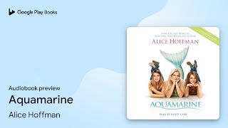 Aquamarine by Alice Hoffman · Audiobook preview [upl. by Arianne]