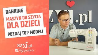 Maszyna do szycia dla dzieci  RANKING SZYJPL 2021 [upl. by Chiaki]