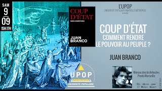 Juan BRANCO  Rencontre autour de Coup détat [upl. by Devan]