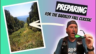 EP 5  Barkley Fall Classic Training  Barkley Fall Classic 50k  2024 [upl. by Aicemak]