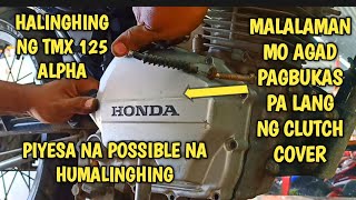 HALINGHING NI TMX 125 ALPHAMALALAMAN MO AGAD SA PAGBUKAS PA LANG NG CLUTCH SIDE [upl. by Luelle]