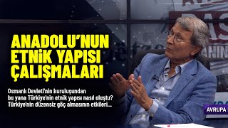 ANADOLUNUN ETNİK YAPISI NASIL OLUŞTU ProfDr Yusuf Halaçoğlundan çok konuşulacak çalışma [upl. by Godliman]