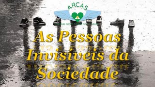 As Pessoas Invisíveis da Sociedade [upl. by Viridis120]