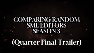 Comparing Random SML Editors Season 3 Draw Trailer [upl. by Elora497]