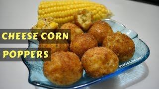 Cheese Corn Poppers  Corn Cheese Poppers  Cheese Poppers  Corn Poppers Recipe  Cheese Balls [upl. by Mae]