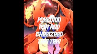 Pokemon ash and charizard amv taki taki [upl. by Ardnauq]