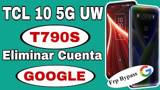 Eliminar Cuenta Google TCL 10 5G UW T790S ✅️ Frp Bypass TCL 10 5G UW Android 12 [upl. by Obe329]