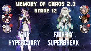 【Honkai Star Rail 23】NEW E6 S5 Jade amp E6 S1 Firefly  Memory of Chaos Stage 12 [upl. by Ben]