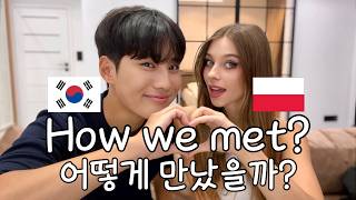 How did we meet  International couple KoreanampPolish [upl. by Ggerk]