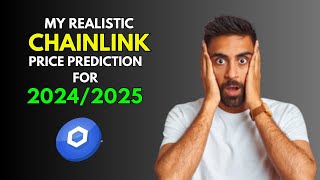 CHAINLINK My REALISTIC Price Prediction for 20242025 Bull Market [upl. by Quiteria]