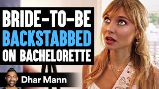 BrideToBe BACKSTABBED On BACHELORETTE What Happens Is Shocking  Dhar Mann [upl. by Jimmy]