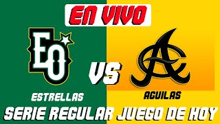 🔴AGUILAS VS ESTRELLAS EN VIVO JUEGO DE HOY [upl. by Stan]