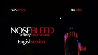 NOSEBLEED English Version HD [upl. by Enitsenre931]