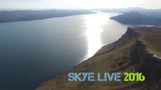 Skye Live 2016 Experience Skye [upl. by Benco702]