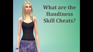 What are the Handiness Skill Cheats  Sims 4 FAQ [upl. by Ynohtna]