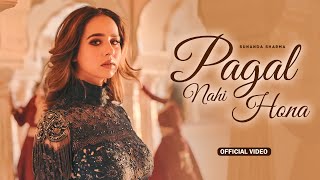 Pagal Nahi Hona HD Video  Sunanda Sharma  Sonu Sood  New Punjabi Song 2024  Punjabi Song 2024 [upl. by Map]