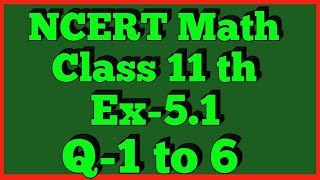 Class 11thEx51Q 1 to 6 Complex Number And Quadratic Equation Maths CBSE NCERT [upl. by Anayad]