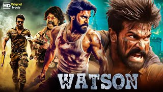 WATSON quot Ram Charan New 2024 South Movie Hindi Dubbed  New South Indian Hindi Dubbed Movie 2024 [upl. by Maribeth748]