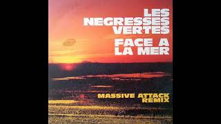 LES NEGRESSES VERTES – Face A La Mer – Massive Attack Remix 1993 [upl. by Einner]