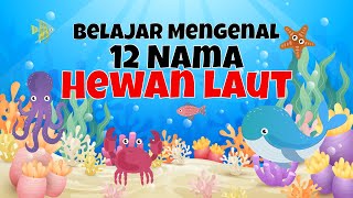 Belajar Mengenal Nama 12 Hewan Laut [upl. by Queridas]