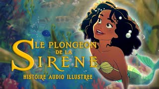 Le plongeon de la sirène  Lhistoire du jour  Livre audio jeunesse [upl. by Nwahsaj]