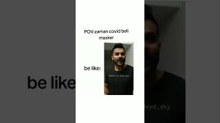 zaman covid beli masker shorts meme memes fyp covid19 [upl. by Silsby]