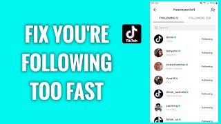 How To Fix quotYou Are Following Too Fastquot On TikTok Problem [upl. by Asin]